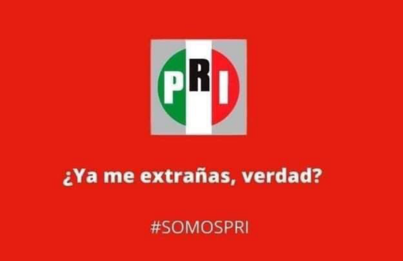 ¿Ya me extrañas verdad? La nueva campaña del PRI Nacional.